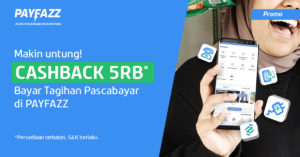 Promo Cashback Rp5.000 tiap Bayar Tagihan di PAYFAZZ Bikin Dobel Untung!
