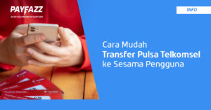 Cara Transfer Pulsa Telkomsel, Mudah & Gak Perlu Internet!