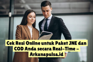 Cek Resi Online untuk Paket JNE dan COD Anda secara Real-Time