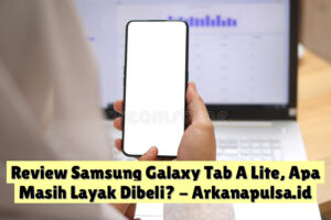 Review Samsung Galaxy Tab A Lite, Apa Masih Layak Dibeli?