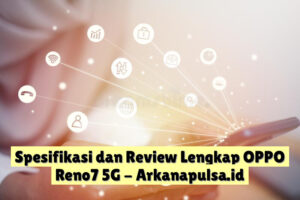 Spesifikasi dan Review Lengkap OPPO Reno7 5G